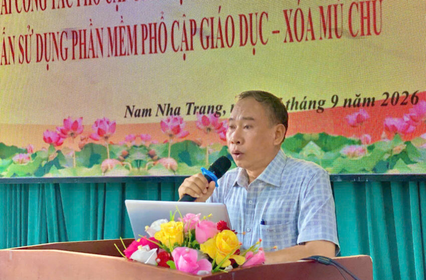  UBND PHƯỜNG NAM NHA TRANG: TỔ CHỨC HỘI NGHỊ TRIỂN KHAI CÔNG TÁC PHỔ CẬP GIÁO DỤC – XÓA MÙ CHỮ VÀ TẬP HUẤN SỬ DỤNG PHẦN MỀM NĂM 2026