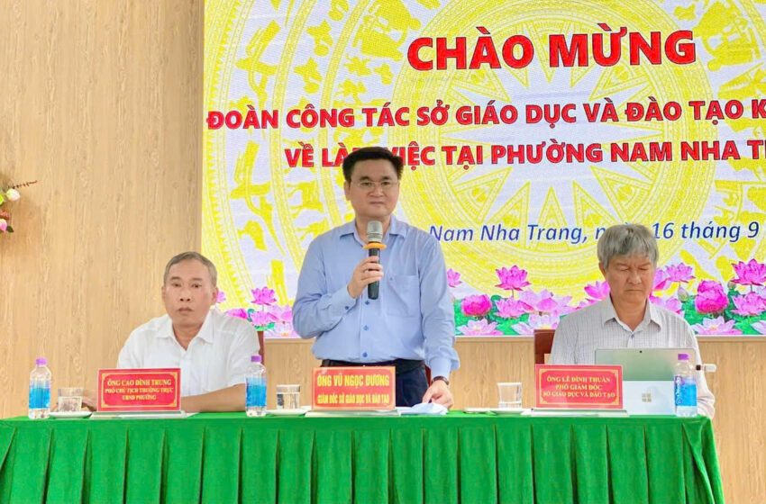  SỞ GDĐT KHÁNH HÒA LÀM VIỆC VỚI UBND PHƯỜNG NAM NHA TRANG VỀ NHIỆM VỤ NĂM HỌC 2026 – 2027